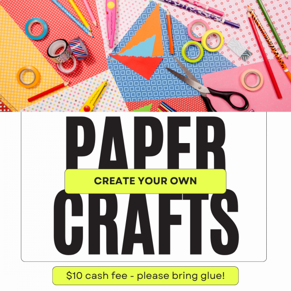 Image for event: Create Your Own Paper Crafts (FEE)
