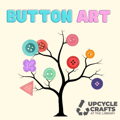 Image for event: Upcycle Crafts: Button Art