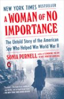 Image for event: A Woman of No Importance by Sonia Purnell